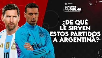 ¿Cuáles son los equipos con los que jugará amistosos Argentina y por qué ellos? |Tenemos que Hablar