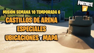 &iquest;D&oacute;nde est&aacute;n los castillos de arena especiales en Fortnite Temporada 6?