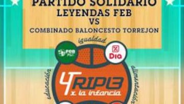 El cartel del partido solidario de este s&aacute;bado en el Pabell&oacute;n Jorge Garbajosa de Torrej&oacute;n de Ardoz.