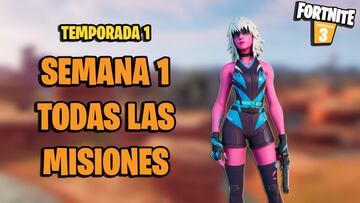 Todas las misiones de la Semana 1 de Fortnite C3 T1 y c&oacute;mo completarlas