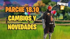 Fortnite - Notas del parche 18.10: cambios y novedades de la actualización
