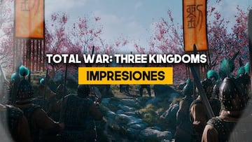 Impresiones jugables Total War: Three Kingdoms