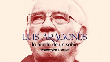 'Luis Aragonés, la huella de un sabio'