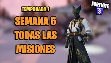 Todas las misiones de la Semana 5 de Fortnite Cap&iacute;tulo 3 Temporada 1 y c&oacute;mo completarlas