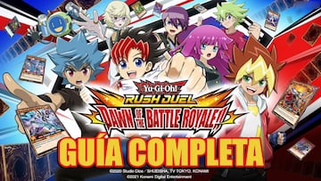 Yu-Gi-Oh! RUSH DUEL: Dawn of the Battle Royale!! - Gu&iacute;a completa: trucos, consejos y estrategias