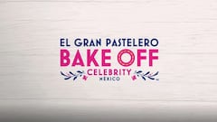 Bake Off México: participantes confirmados, fecha de estreno y dónde ver