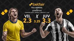 Villarreal CF vs. Juventus: horario, dónde ver, pronósticos y clasificación