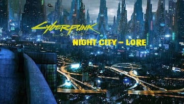 Cyberpunk 2077: “Night City se siente como una ciudad real”