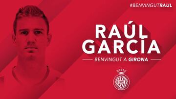 Ra¨²l Garc¨ªa "Ten¨ªa ganas de venir al Girona"