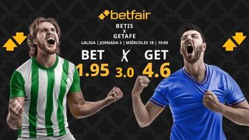 Real Betis vs. Getafe CF: horario, TV, pronósticos, estadísticas y clasificación