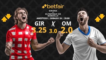 Girona FC vs. Olympique de Marsella: horario, dónde ver y pronósticos