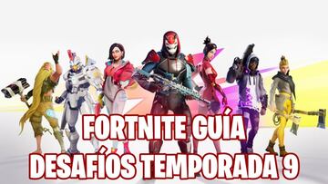 Fortnite Battle Royale: Gu&iacute;a de desaf&iacute;os de la Temporada 9