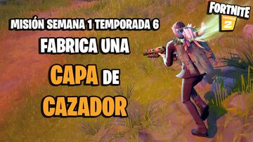 &iquest;C&oacute;mo fabricar una capa de cazador en Fortnite Temporada 6?