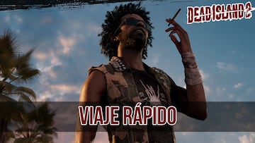 dead island 2 viaje rapido como se desbloquea