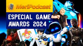 MeriPodcast 18x15 | Noche histórica en The Game Awards, los mejores anuncios y el GOTY 2024