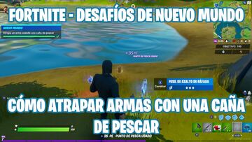 Fortnite Cap&iacute;tulo 2 - Temporada 1 | Desaf&iacute;o de Nuevo Mundo: atrapa un arma usando una ca&ntilde;a de pescar