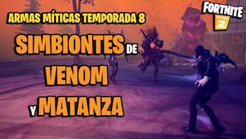 Armas Míticas Simbiontes de Venom y Matanza en Fortnite Temporada 8: dónde encontrarlos