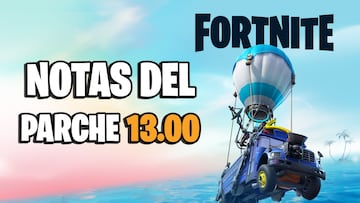 Fortnite - Notas del parche 13.00: cambios y novedades