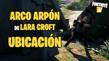 Fortnite: c&oacute;mo conseguir el Arco Arp&oacute;n de Lara Corft; localizaci&oacute;n y mapa