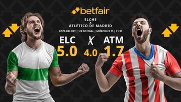 Elche CF vs. Atlético de Madrid: horario, dónde ver, pronósticos y cuadro