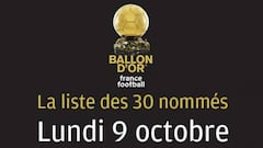 Los 30 candidatos al Balón de Oro se sabrán el próximo lunes