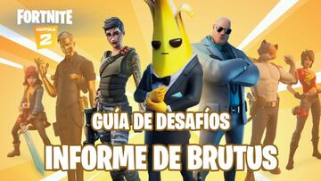 Fortnite Cap&iacute;tulo 2 - Temporada 2 | Desaf&iacute;os del Informe de Brutus