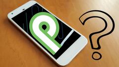 Estos son los móviles compatibles con el nuevo Android 9 Pie