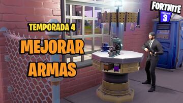 Cómo mejorar armas en Fortnite Temporada 4: todas las ubicaciones