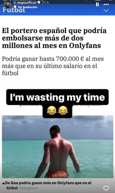 De Gea y el dinero que ganar¨ªa en OnlyFans: ¡°Estoy perdiendo el tiempo¡±
