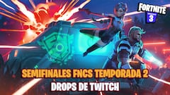 FNCS Temporada 2 de Fortnite - Semifinales: fechas, horarios y drops de Twitch