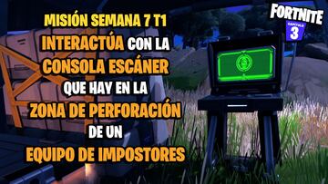 Fortnite: ¿dónde hay consolas escáner en zonas de perforación de equipos de impostores?