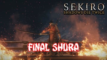 Sekiro: Shadows Die Twice, Guía completa - Cómo obtener el final Shura
