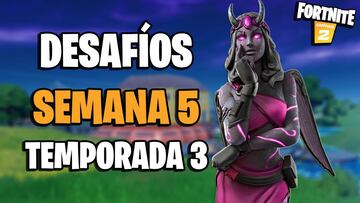 Fortnite Temporada 3: todos los desafíos de la Semana 5, cómo completarlos
