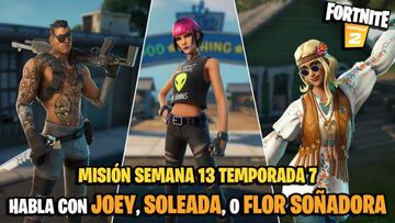 &iquest;D&oacute;nde est&aacute;n Joey, Soleada y Flor So&ntilde;adora en Fortnite Temporada 7?