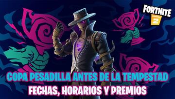 Copa Pesadilla antes de la Tempestad en Fortnite: fechas, horarios y premios