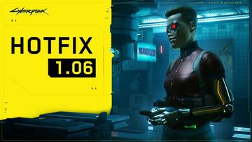 Actualización 1.06 de Cyberpunk 2077; el parche soluciona el bug que corrompe partidas