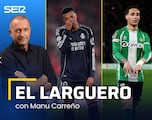 El Larguero, en directo: Jornada de reflexión en el Real Madrid y Betis y Celta avanzan en Europa