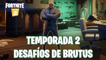 Fortnite Cap&iacute;tulo 2 - Temporada 2 | Desaf&iacute;os de Brutus