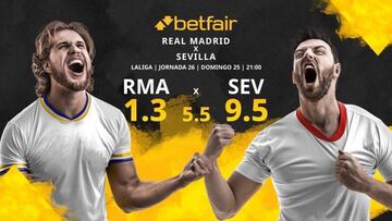 Real Madrid vs. Sevilla FC: horario, TV, estadísticas, clasificación y pronósticos
