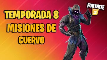 Misiones de Cuervo en Fortnite Temporada 8; c&oacute;mo completarlas y sus recompensas