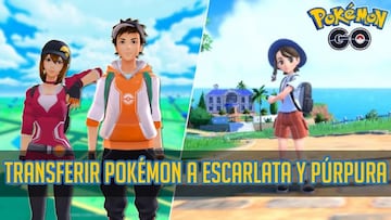 Pok&eacute;mon GO: &iquest;c&oacute;mo transferir Pok&eacute;mon a Escarlata y P&uacute;rpura?