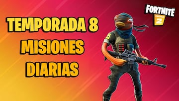Todas las misiones diarias de Fortnite Temporada 8 y cómo completarlas