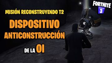 ¿Dónde encontrar un dispositivo anticonstrucción de la OI en Fortnite?