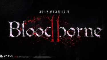 Bloodborne 2 en el E3 2017 está“99% garantizado”