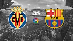Villarreal - Barcelona: How and where to watch - times, TV, online