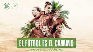 “Football is the way. #Football is coming”, la campaña de la RFEF con el fútbol femenino en Arabia