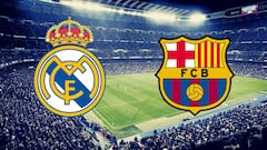 Real Madrid - Barcelona: El Clasico latest news, updates