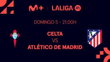 ¿Celta - Atlético de Madrid o FÚTBOL TOTAL? Movistar Plus+ te da las dos opciones