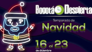 Bogotá Despierta: lo que debes saber de la jornada en Navidad