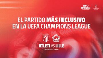 El Riyadh Air Metropolitano albergará el partido más inclusivo en la UEFA Champions League con la colaboración de AS